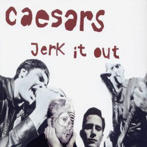The Caesars – Jerk It Out (Various Remixes)33080505